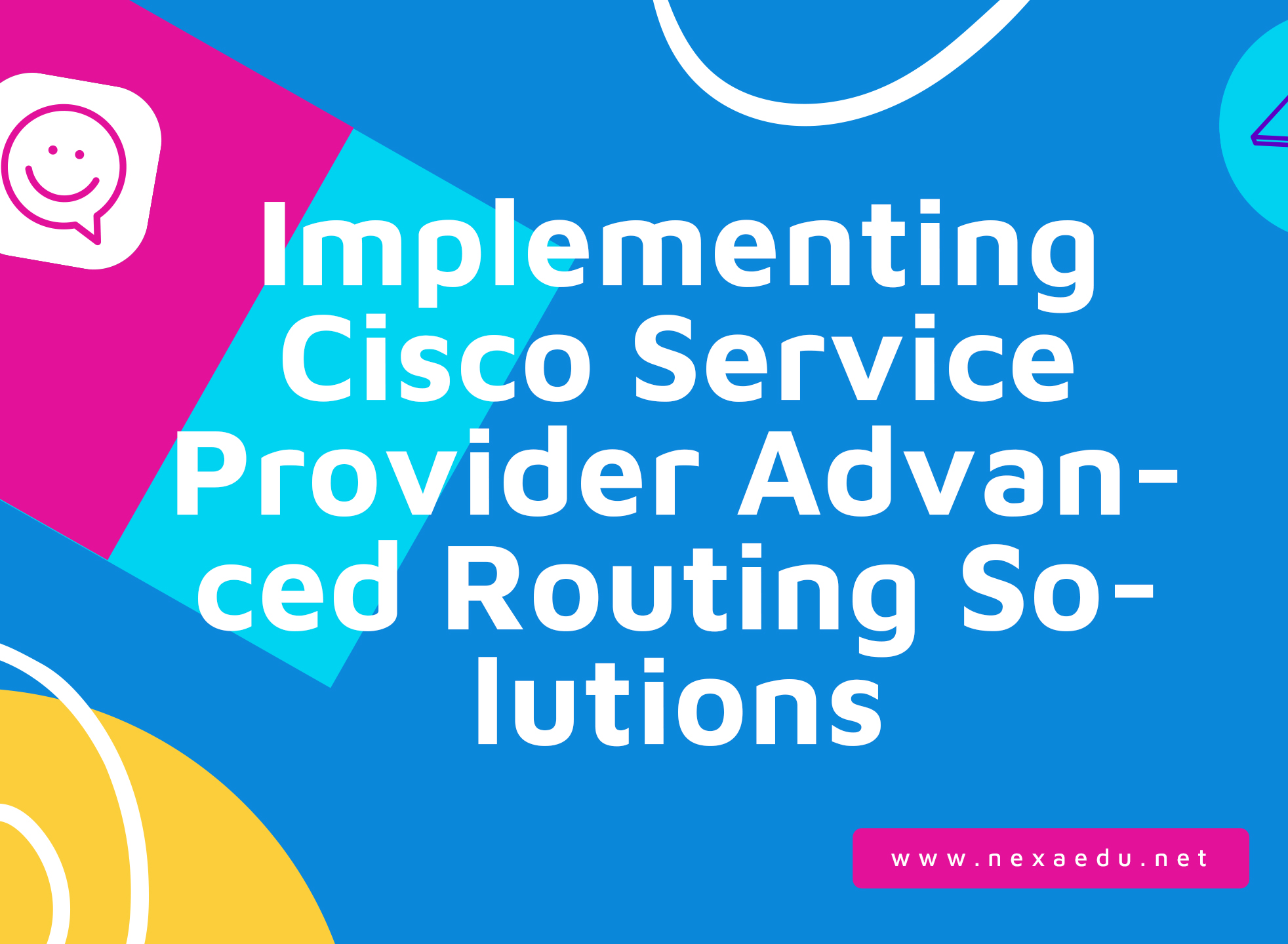 Implementing Cisco Service Provider Advanced Routing Solutions